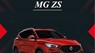 MG ZS 2021 - MG ZS màu đỏ nhập khẩu Thái Lan, sẵn xe giao ngay TG 85% call 0963 99 66 93